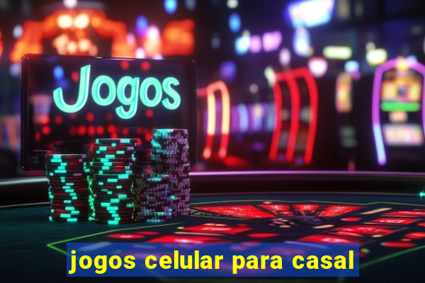 jogos celular para casal